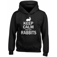 Keep Calm and Love Rabbits Girls Boys Kids Childrens Hooded Top Hoodie