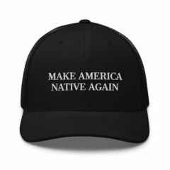 Make America Native Again Hat Embroidered Mesh Back Adjustable Trucker Cap