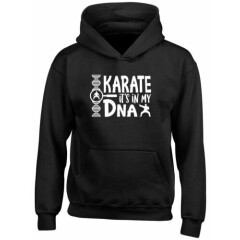 Karate It's in my DNA Boys Girls Kids Childrens Hoodie