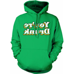 You're Drunk - Funny St Patrick's Day Drinking Party Irish Hoodie Pullover