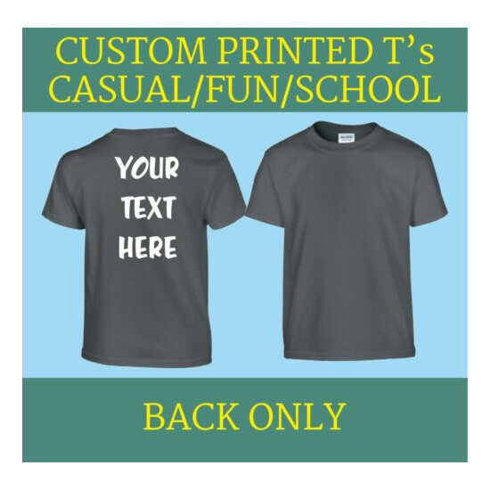 Custom Printed T Shirt Personalised Children Child School Club Party Holiday Fun image {4}